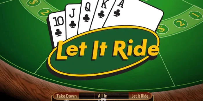 Rahasia Kemenangan Bermain Casino Let It Ride