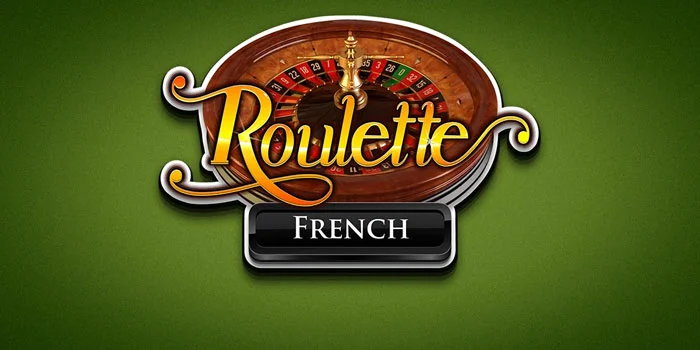 Cara Sukses Pemain Profesional Bermain di French Roulette 