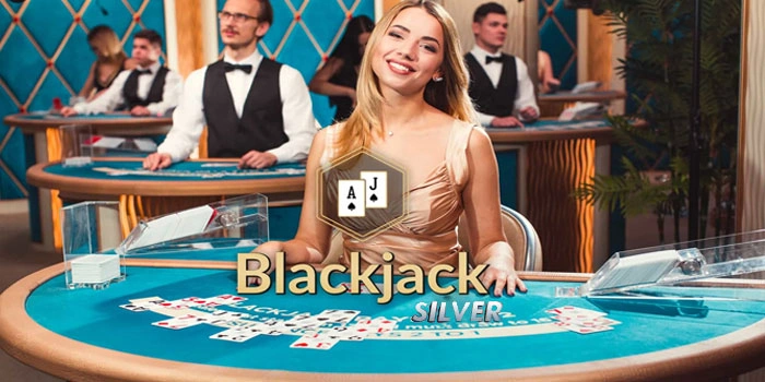 Tips Ampuh Agar Menang Besar di Casino Blackjack Silver